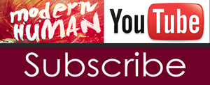 Subscribe to Modern Human TV